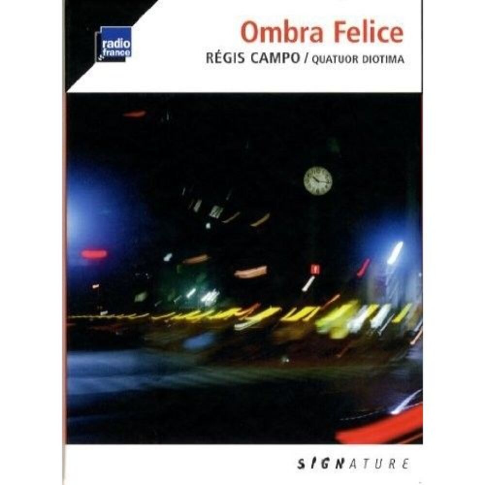 Campo / Quatuor Diotima - Ombra Felice  CD
